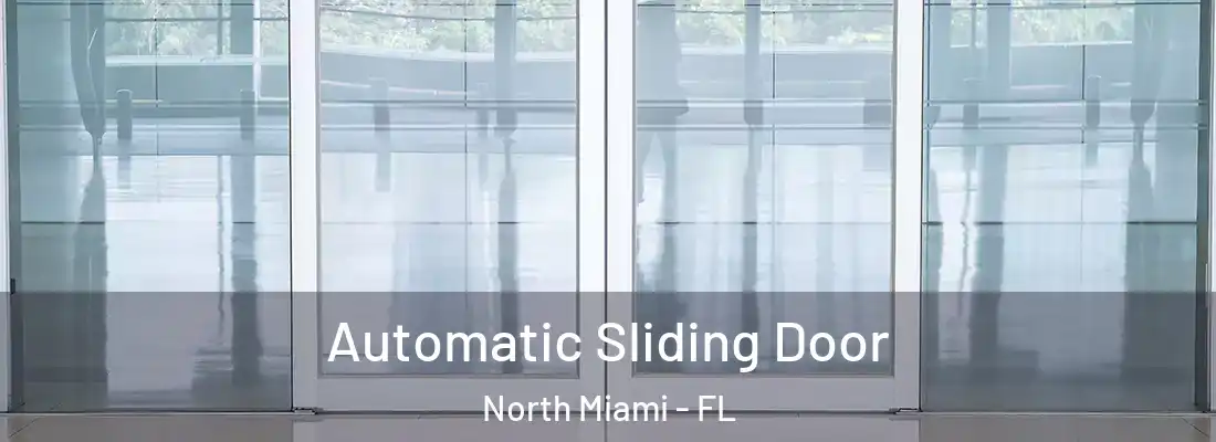  Automatic Sliding Door North Miami - FL