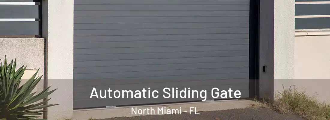  Automatic Sliding Gate North Miami - FL