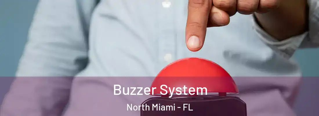  Buzzer System North Miami - FL