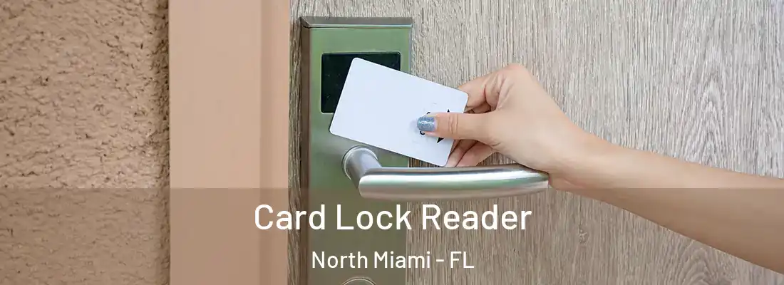  Card Lock Reader North Miami - FL