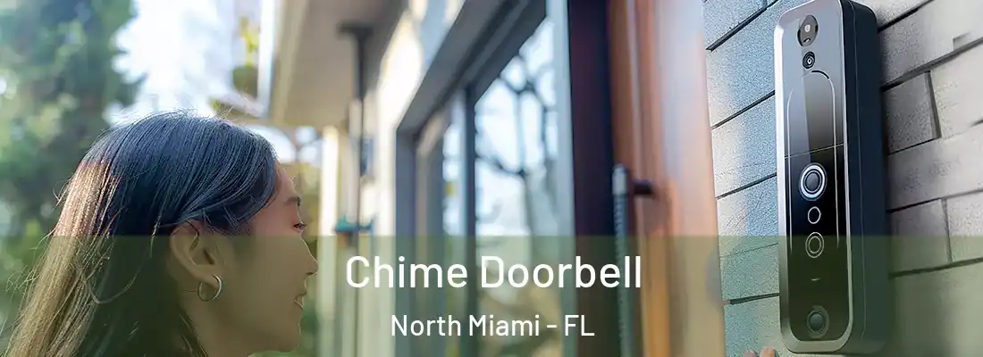 Chime Doorbell North Miami - FL