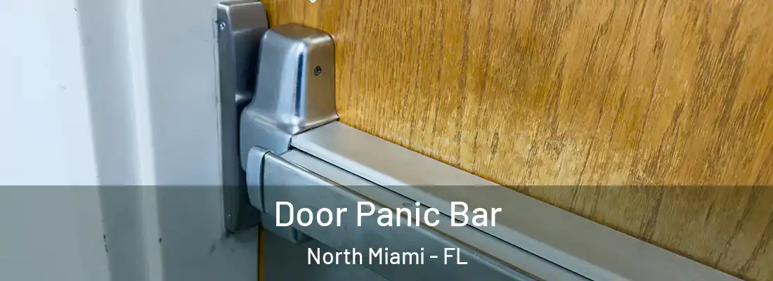  Door Panic Bar North Miami - FL