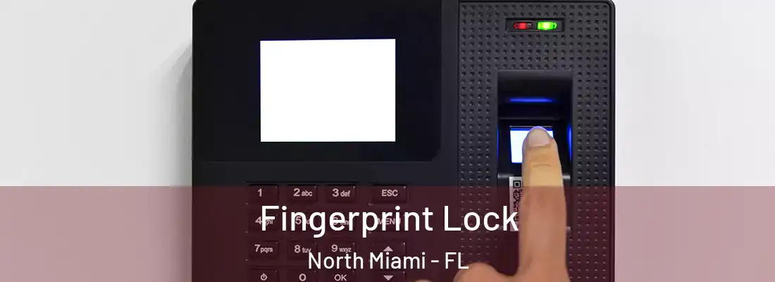 Fingerprint Lock North Miami - FL