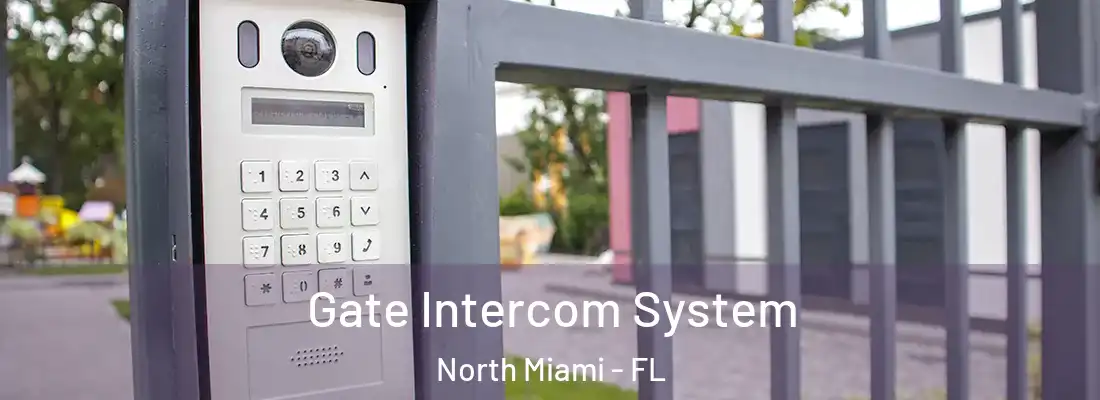  Gate Intercom System North Miami - FL
