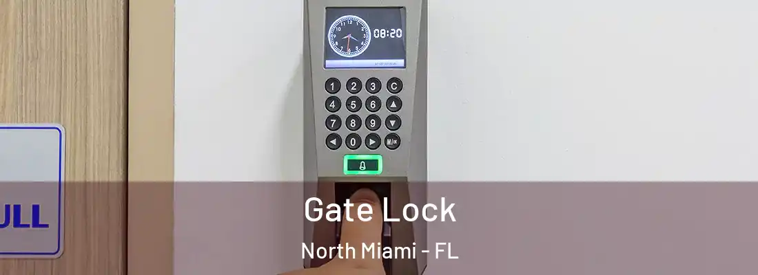  Gate Lock North Miami - FL