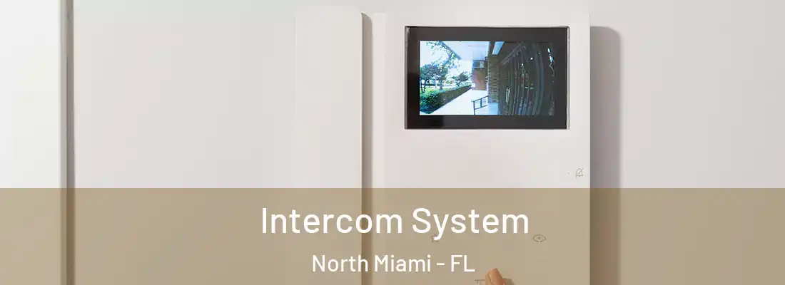  Intercom System North Miami - FL
