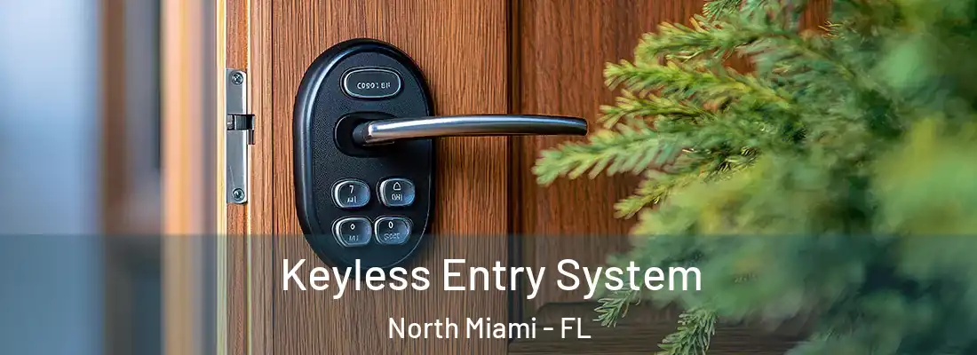 Keyless Entry System North Miami - FL