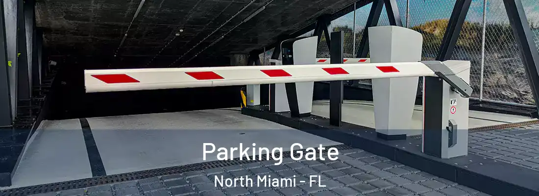 Parking Gate North Miami - FL