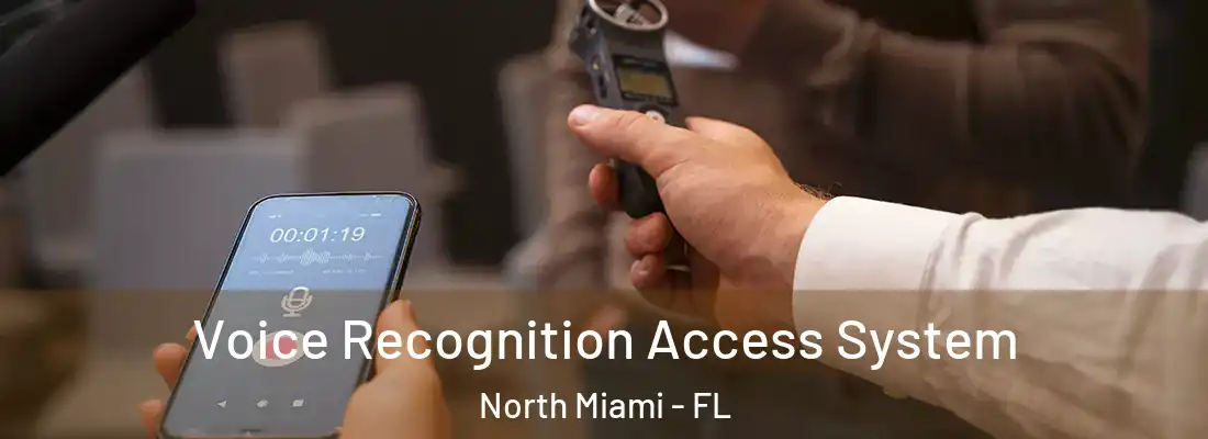  Voice Recognition Access System North Miami - FL