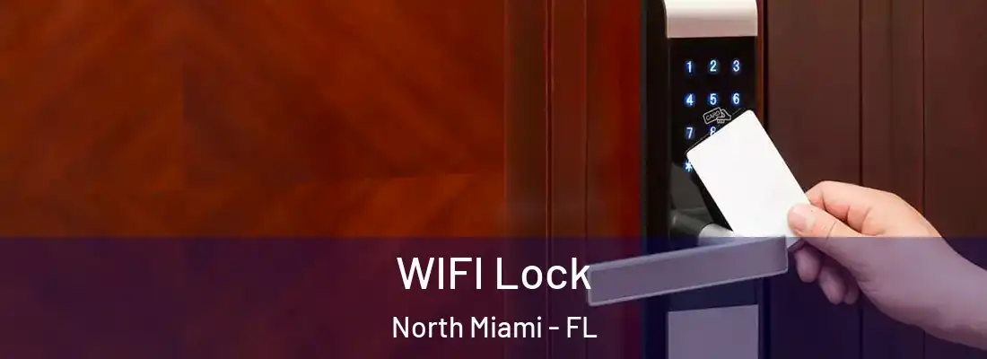  WIFI Lock North Miami - FL