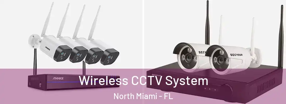  Wireless CCTV System North Miami - FL